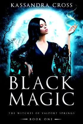 Black Magic: The Witches of Valport Springs Book One poster