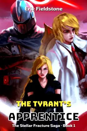 The Tyrant's Apprentice (The Stellar Fracture Saga) poster