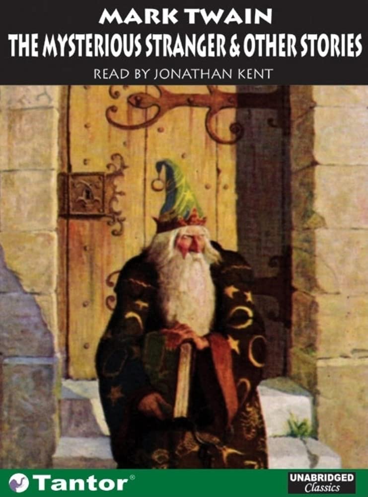 The Mysterious Stranger: and Other Strories (Unabridged Classics in Audio) poster