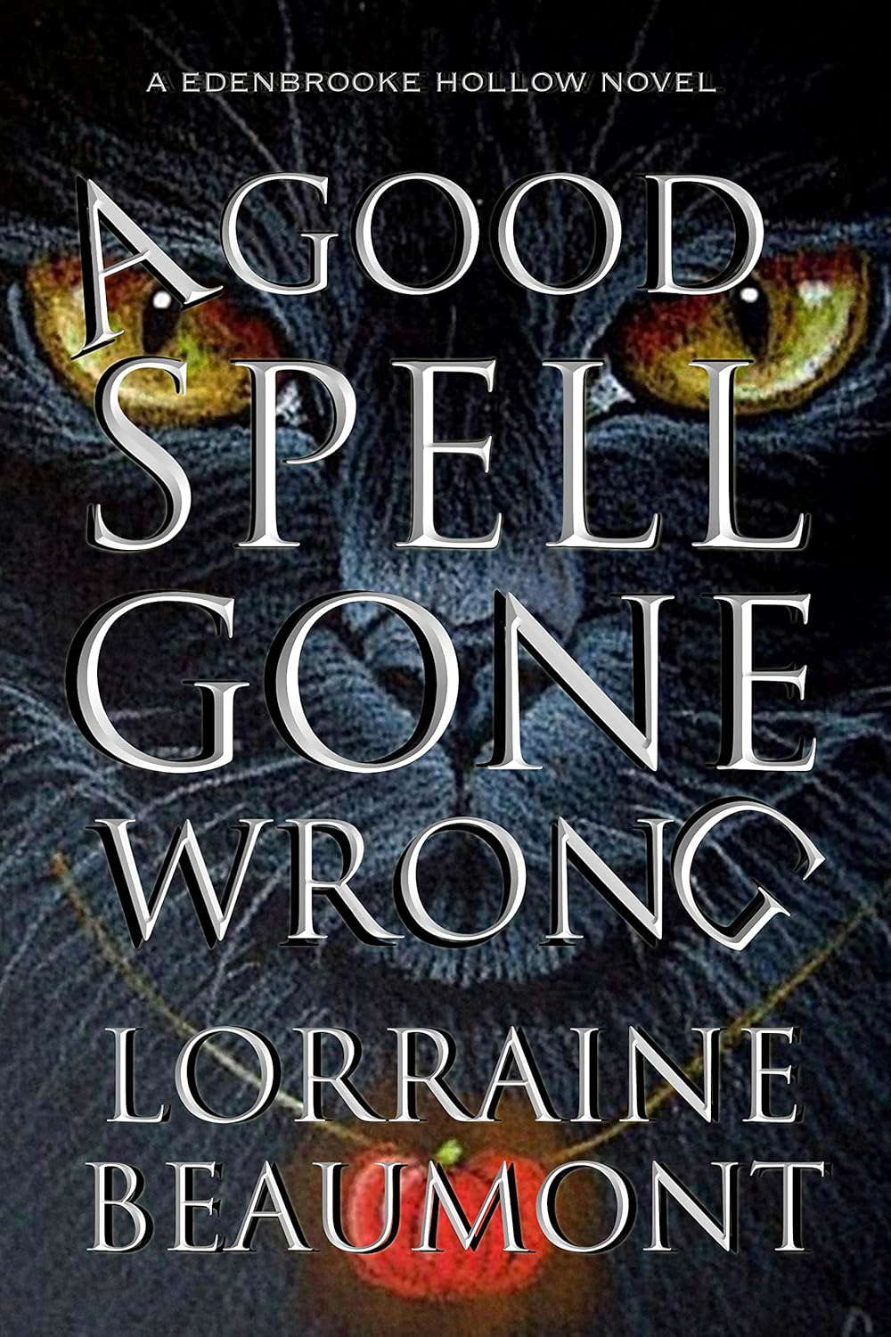 A Good Spell Gone Wrong (Edenbrooke Hollow Series Book 1) poster