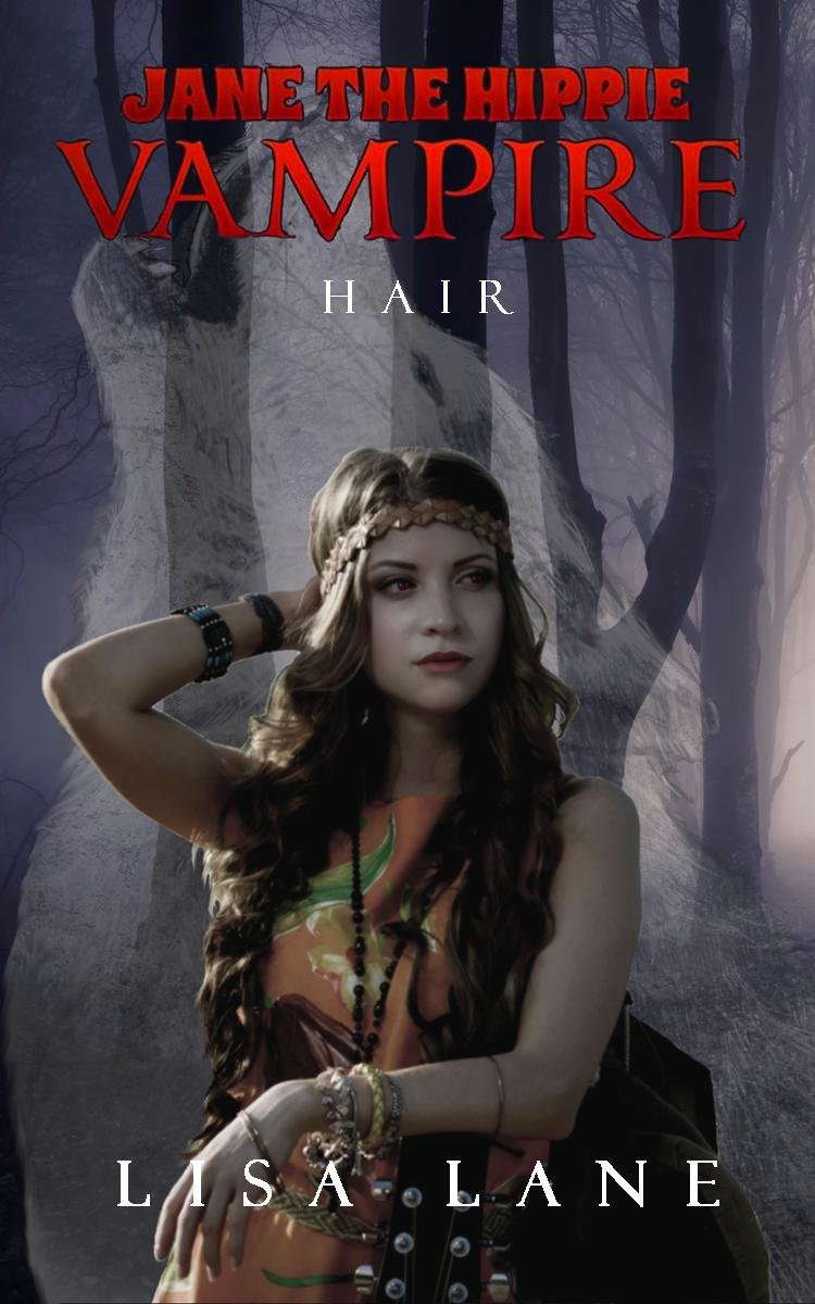 Hair: A Dramatic Horror Novella: Jane the Hippie Vampire Series, Book 3 poster