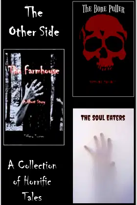 The Other Side: The Farmhouse, The Soul Eaters and The Bone Puller poster