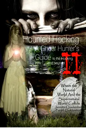 Haunted Hocking: A Ghost Hunter's Guide to the Hocking Hills and Beyond II poster