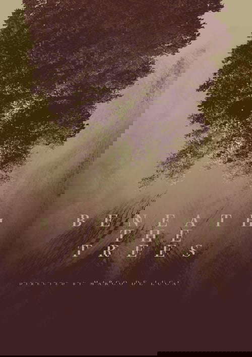 Beneath the Trees poster