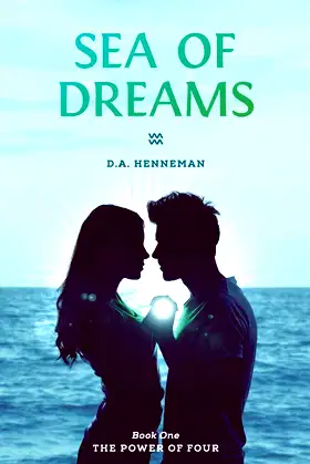 Sea of Dreams: The Power of Four Series (Book 1) poster
