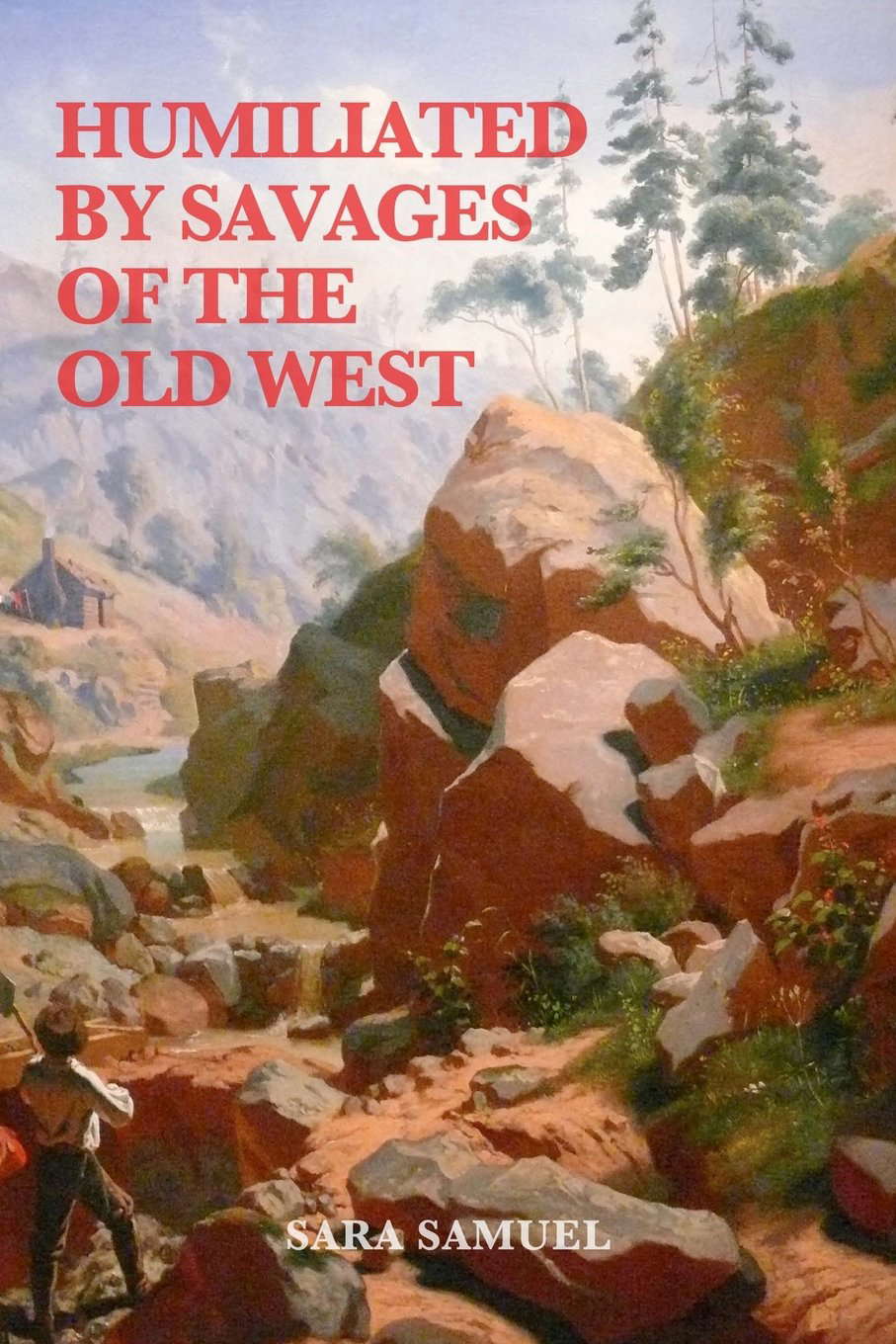 Humiliated by Savages of the Old West poster