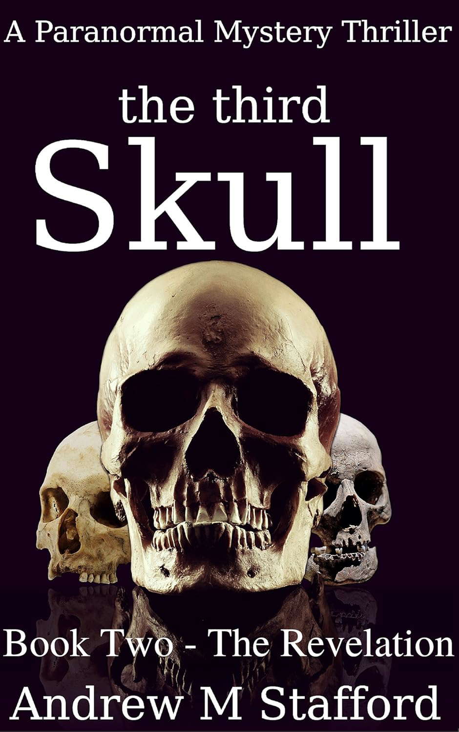 The Third Skull (Book Two - The Revelation): A Paranormal Mystery Thriller poster