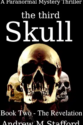 The Third Skull (Book Two - The Revelation): A Paranormal Mystery Thriller poster