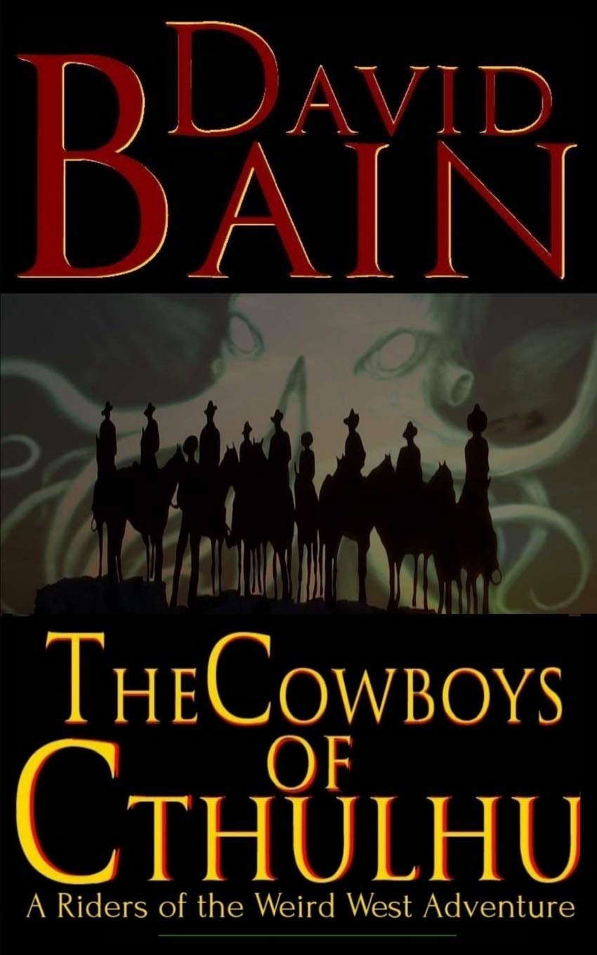 The Cowboys of Cthulhu (Riders of the Weird West) poster