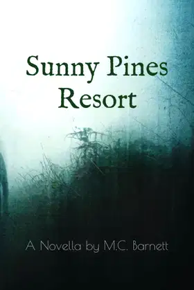 Sunny Pines Resort: A Novella by MC Barnett poster
