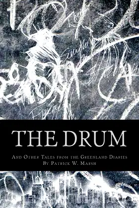 The Drum: And Other Stories from the Greenland Diaries poster