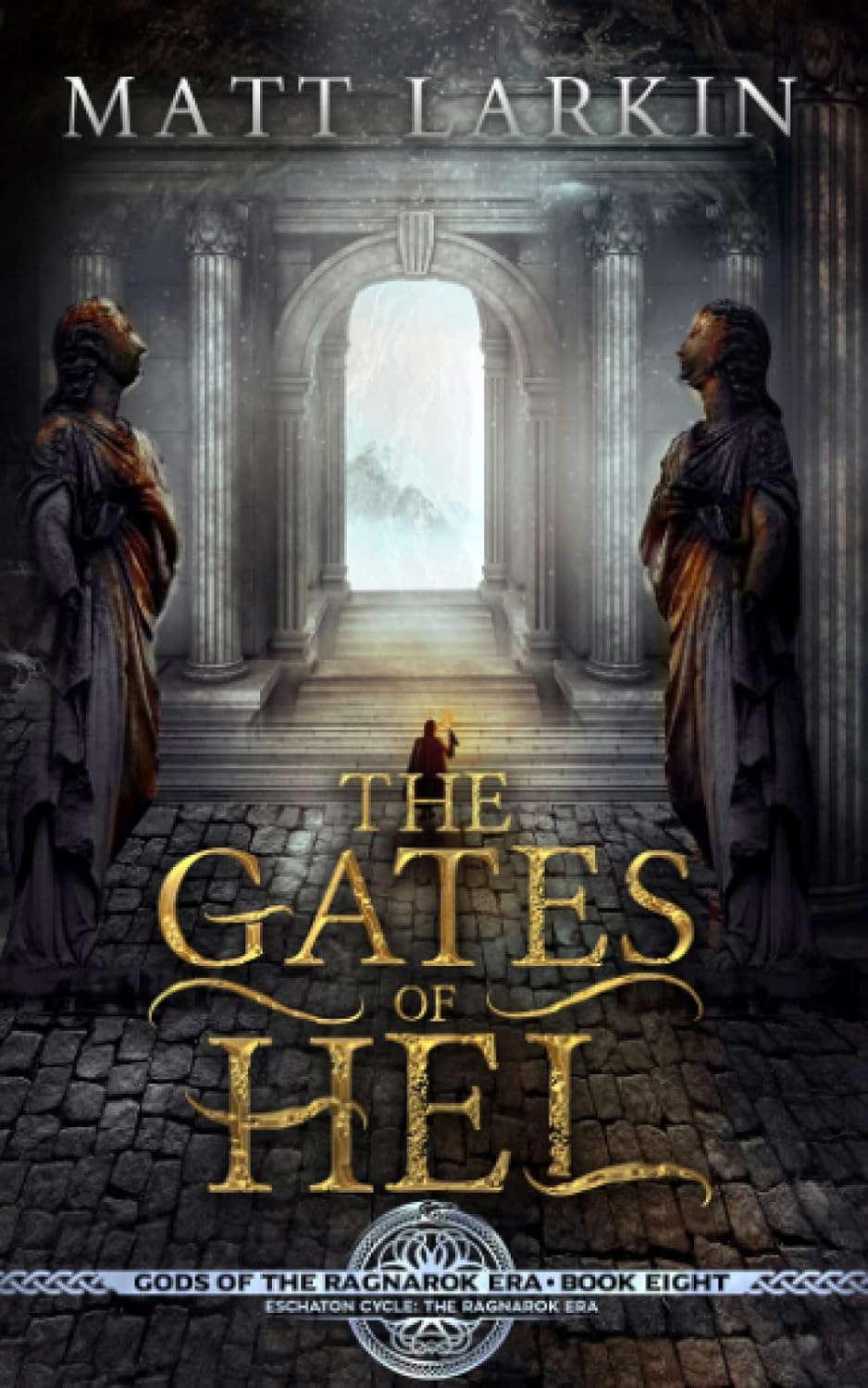 The Gates of Hel: Eschaton Cycle (Gods of the Ragnarok Era) poster