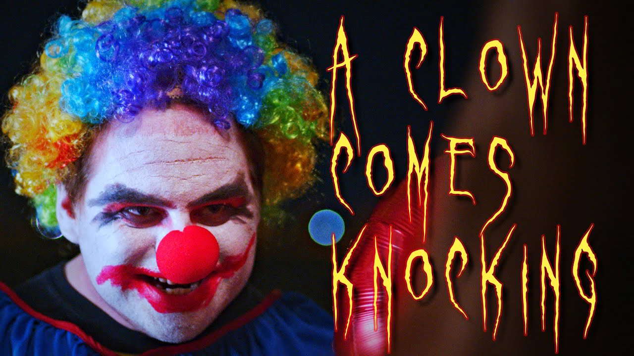 A Clown Comes Knocking I Horror Short Film