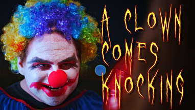 A Clown Comes Knocking I Horror Short Film poster