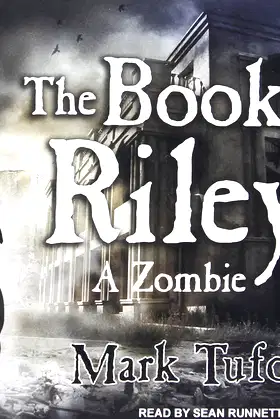 The Book of Riley: A Zombie Tale (Book of Riley, 1) poster
