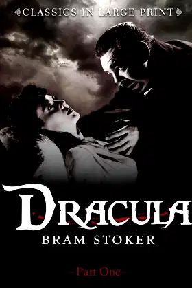 Dracula (Part One): Classic in Large Print (Classics in Large Print) poster