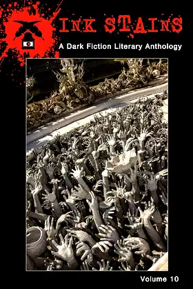 Ink Stains, Volume 10: A Dark Fiction Literary Anthology poster