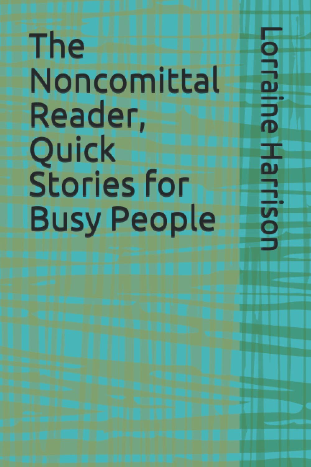 The Noncomittal Reader, Quick Stories for Busy People poster