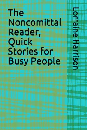 The Noncomittal Reader, Quick Stories for Busy People poster