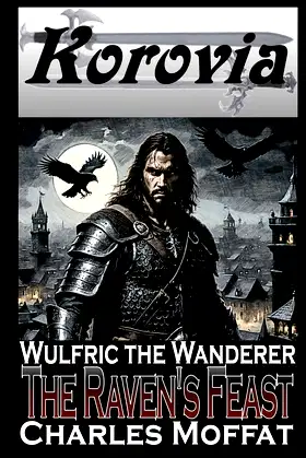 The Raven's Feast: Wulfric the Wanderer poster