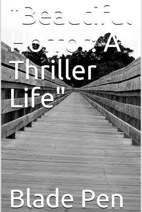 "Beautiful Horror: A Thriller Life" poster