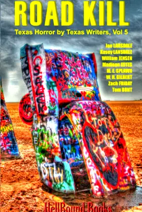 Road Kill: Texas Horror by Texas Writers Volume 5 poster