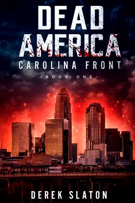 Dead America: Carolina Front Book 1 (First Week) poster