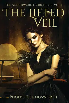 The Netherworld Chronicles Vol 1: The Lifted Veil poster