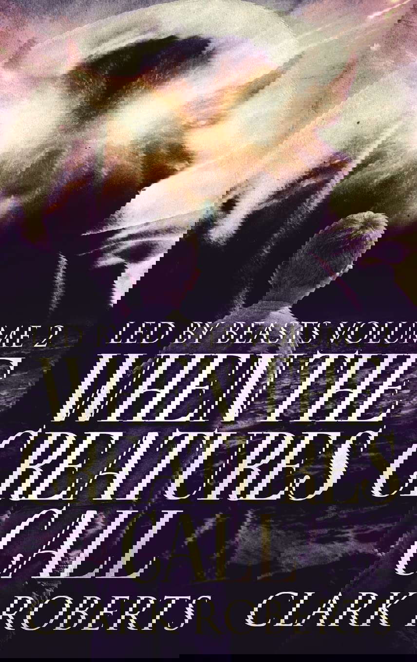 When The Creatures Call (Led by Beasts) poster