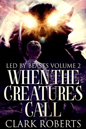 When The Creatures Call (Led by Beasts) poster