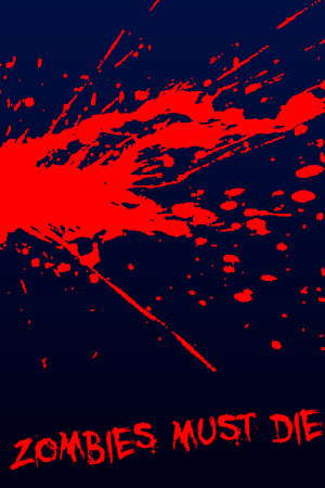 Zombies Must Die poster