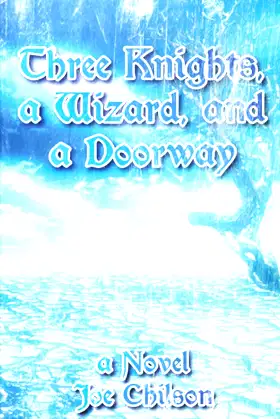 Three Knights, a Wizard, and a Doorway poster