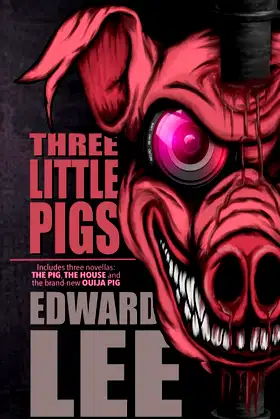 Three Little Pigs: The Pig, The House & Ouija Pig (Edward Lee Books) poster