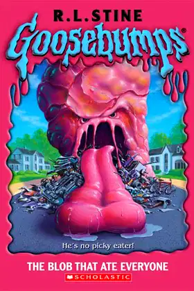 The Blob that Ate Everyone (Goosebumps #55) poster