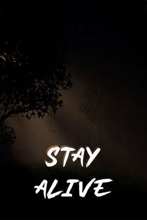 STAY ALIVE poster