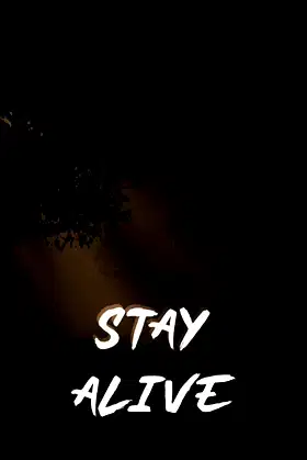 STAY ALIVE poster