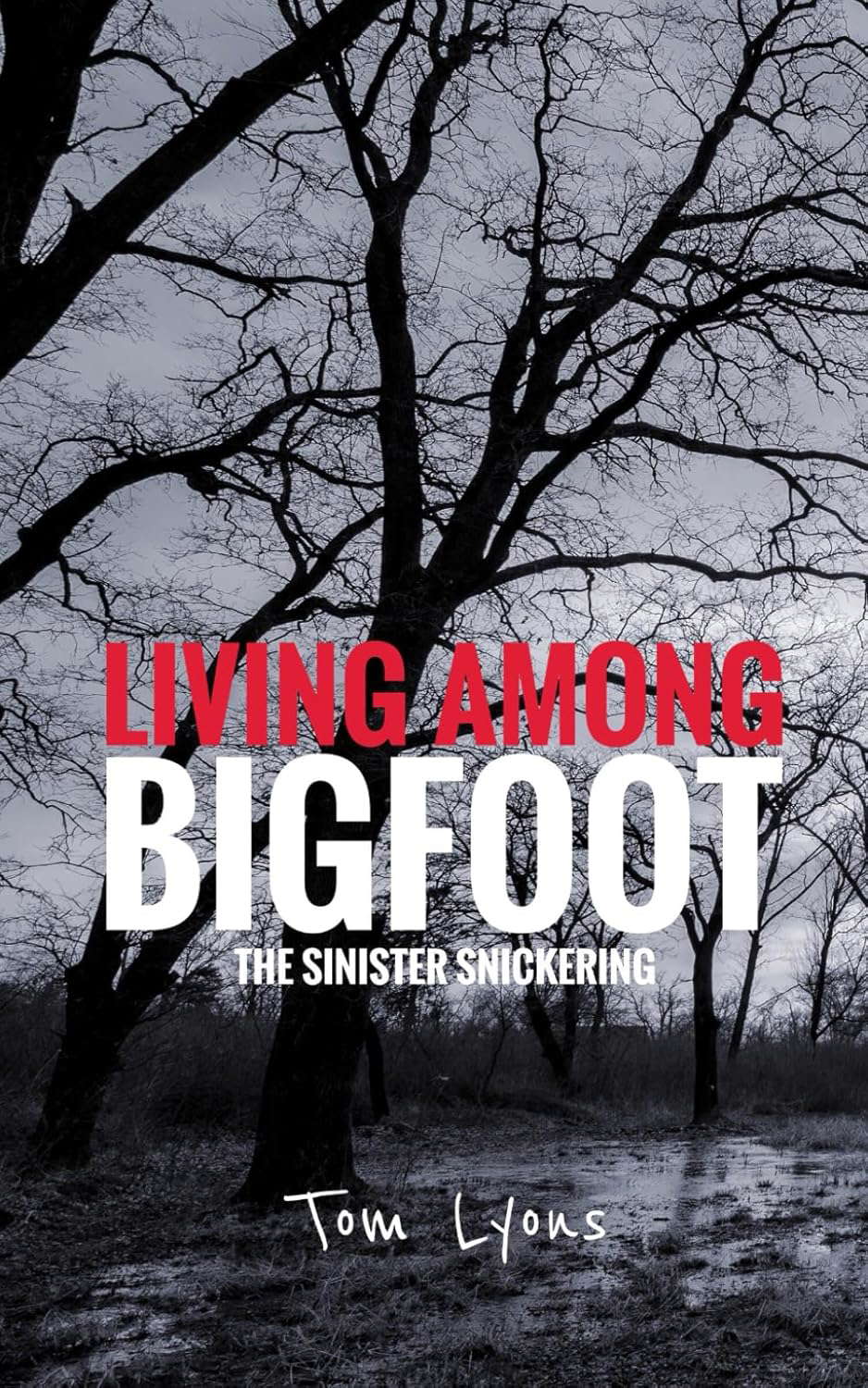 Living Among Bigfoot: The Sinister Snickering poster