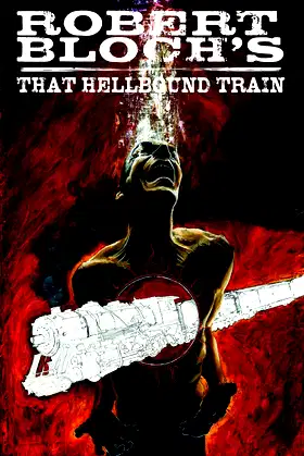 Robert Bloch's That Hellbound Train poster