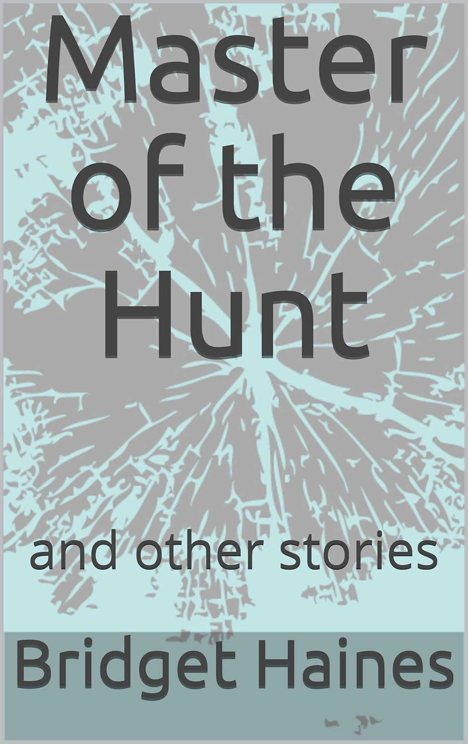 Master of the Hunt: and other stories poster