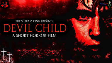 DEVIL CHILD - (A Short Horror Film) | The Scream King poster