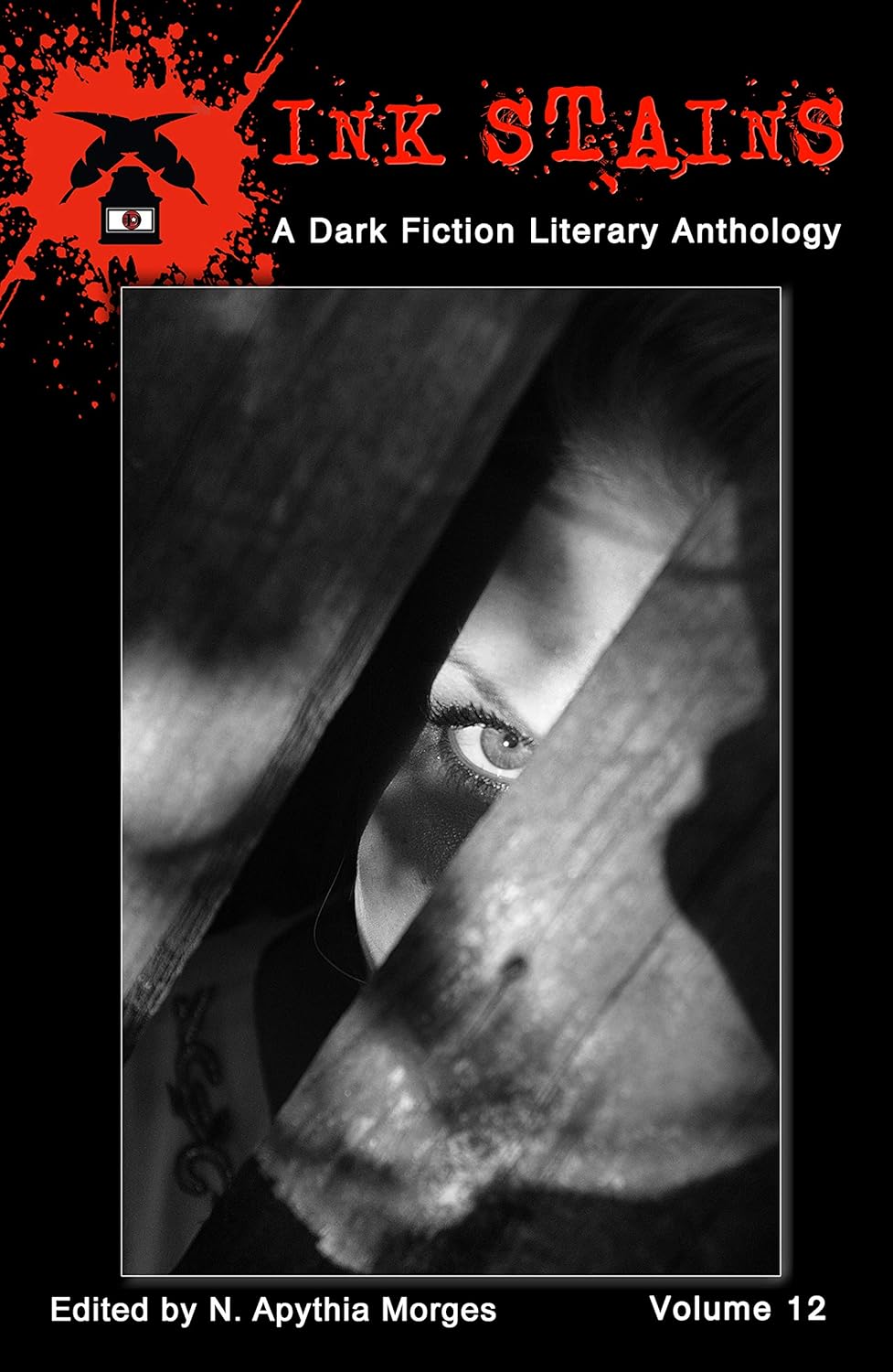 Ink Stains Volume 12: A Dark Fiction Literary Anthology poster
