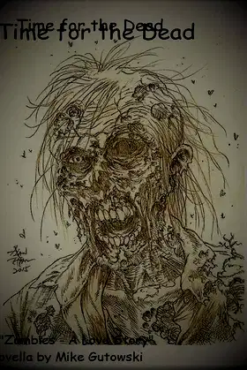 Time for the Dead: Zombies - A Love Story poster