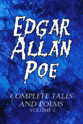 Edgar Allan Poe: Complete Tales and Poems – Volume 3 poster