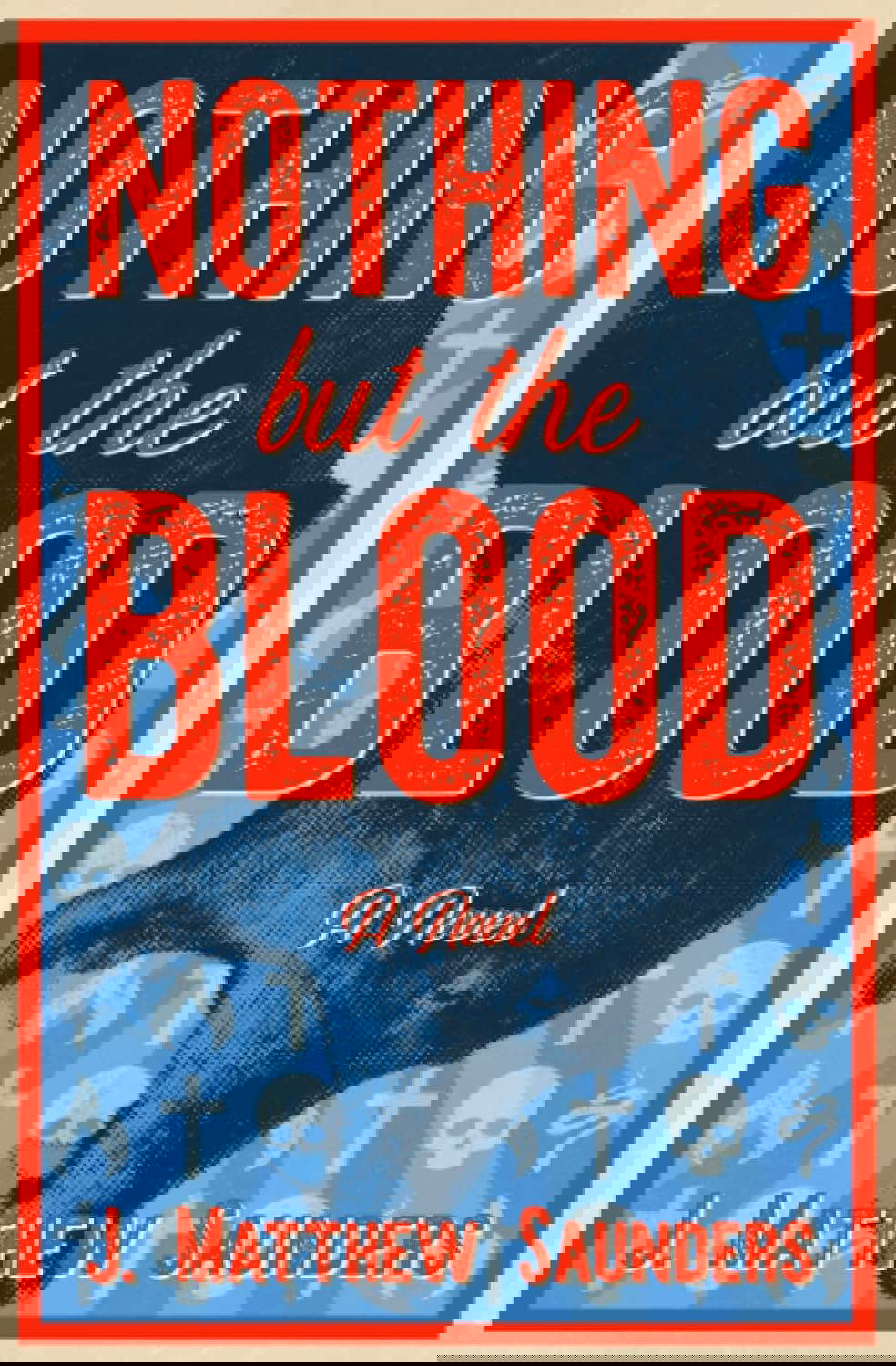 Nothing but the Blood poster