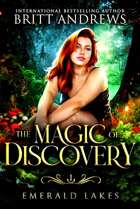 The Magic of Discovery: Emerald Lakes Book One poster