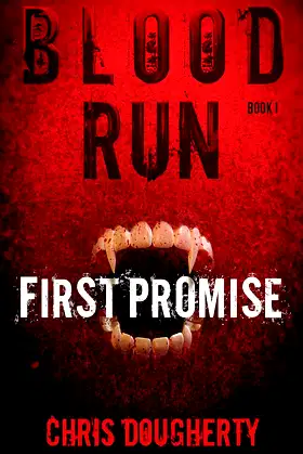 Blood Run, First Promise – Book One in the Blood Run Trilogy poster