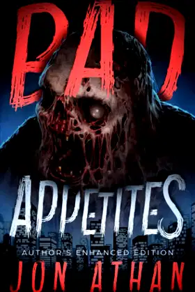 Bad Appetites: Author's Enhanced Edition poster