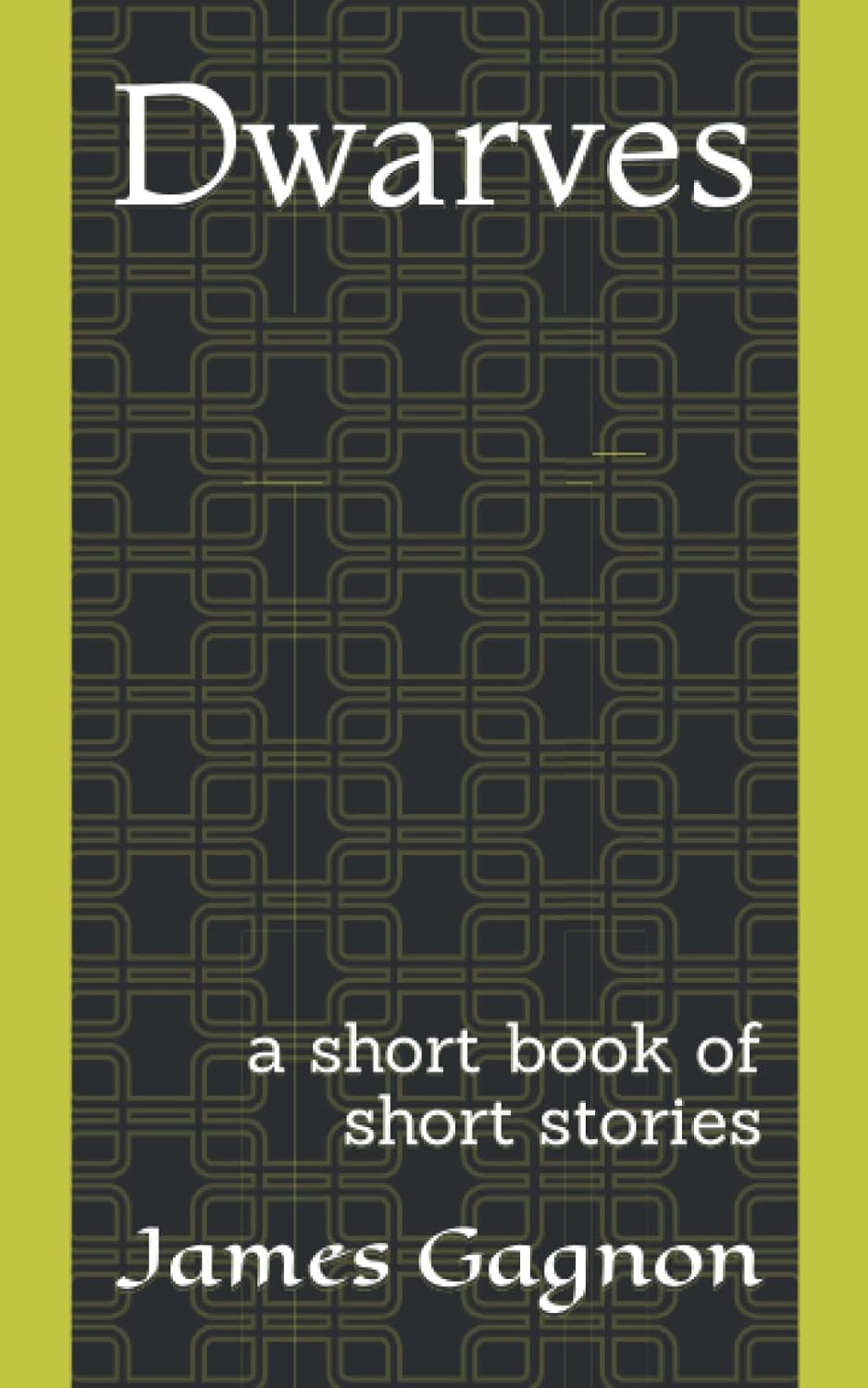 DWARVES: A Short Book of Short Stories poster
