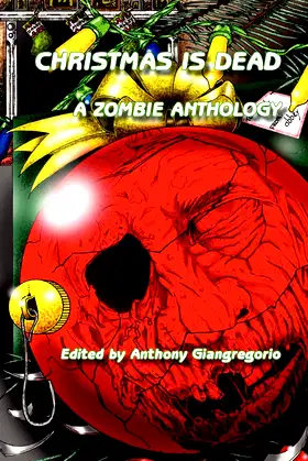 Christmas Is Dead: A Zombie Anthology poster