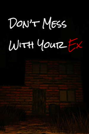 Don't Mess With Your Ex poster
